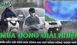 Miền Bắc sắp đón mưa dông giải nhiệt sau đợt nắng nóng ‘ngộp thở’ hiếm gặp 10 năm qua