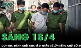 Đau lòng 'nghịch tử' đánh chết cha vì không chịu nổi cảnh mẹ bị chửi bới, đe dọa ở Cà Mau