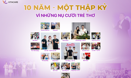 VitaCare: Hành trình 10 năm lấy trách nhiệm làm thước đo niềm tin của mẹ Việt