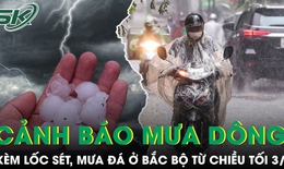 Cảnh báo mưa dông kèm lốc sét, mưa đá và gió giật mạnh ở Bắc Bộ từ chiều tối 3/4