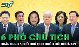 Chân dung 6 Phó Chủ tịch Quốc hội khoá XVI