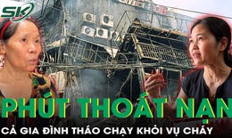 Nhân chứng sống sát vách kể lại giây phút cả nhà thoát nạn trong vụ cháy quán Volume Club 