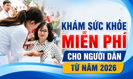 Khám sức khỏe miễn phí cho người dân từ năm 2026