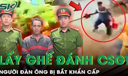 Bắt người đàn ông dùng ghế đánh CSGT để giải cứu anh trai vi phạm nồng độ cồn