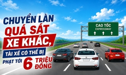Chuyển làn quá sát xe khác, tài xế có thể bị phạt tới 6 triệu đồng