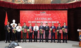 Đại học Quốc gia Hà Nội bổ nhiệm, kiện toàn lãnh đạo nhiều trường thành viên