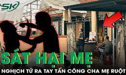 Nghịch tử ra tay trong đêm khiến mẹ tử vong, cha trọng thương ở Quảng Trị