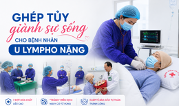 Ghép tủy giành sự sống cho bệnh nhân u lympho từng 'trắng' miễn dịch