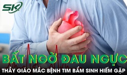 Đang dạy học thầy giáo bất ngờ đau ngực phát hiện mắc bệnh tim bẩm sinh hiếm gặp 