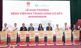 Bộ trưởng Đào Hồng Lan: Cơ sở 2 Bệnh viện Nhi Trung ương góp phần giảm tải, nâng cao chất lượng khám chữa bệnh cho trẻ em