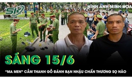 Sáng 15/6: 'Ma men' say khướt, cầm thanh gỗ đánh bạn nhậu chấn thương sọ não ở công viên