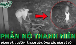 Phẫn nộ thanh niên đánh đập, cướp tài sản của ông lão bán vé số đang ngủ bên đường