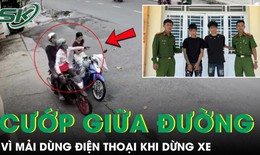 Dùng điện thoại khi đang dừng xe chờ mẹ, thiếu nữ bị cướp giật táo tợn giữa đường