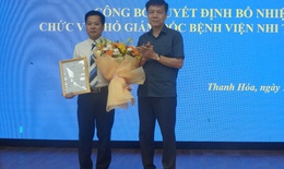 Tiến sĩ Nguyễn Hữu Thành được bổ nhiệm làm Phó Giám đốc Bệnh viện Nhi Thanh Hóa