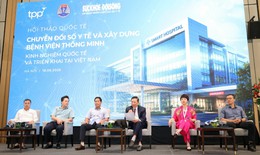 Thành công của Hội thảo Quốc tế với chủ đề về Chuyển đổi số y tế và xây dựng bệnh viện thông minh: Bước ngoặt trong lộ trình vận hành y tế dựa trên dữ liệu