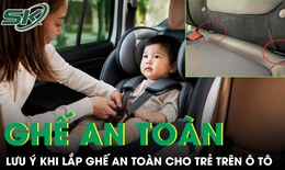 Những lưu ý khi lắp ghế an toàn cho trẻ trên ô tô
