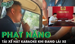Phạt nặng tài xế vừa lái xe khách vừa hát karaoke ở Nghệ An