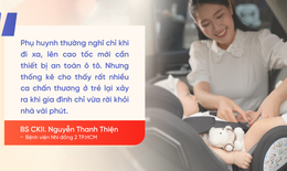 'Đi chậm không cần ghế', 'ôm con là đủ'? Chuyên gia cảnh báo sai lầm nguy hiểm với trẻ nhỏ