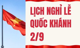 Chính thức: Nghỉ 5 ngày dịp Quốc khánh 2/9