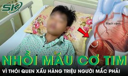 Chàng trai 25 tuổi nhồi máu cơ tim, suýt tử vong vì thói quen xấu hàng triệu người mắc phải