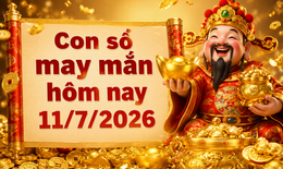 Con số may mắn hôm nay 11/7 - số cát lành - số tài lộc 12 con giáp