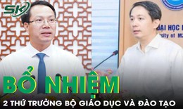 Bộ Giáo dục và Đào tạo vừa có thêm 2 Thứ trưởng