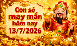 Con số may mắn hôm nay 13/7 - số cát lành - số tài lộc 12 con giáp