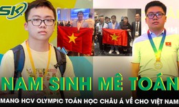 Nam sinh thức đến 4 giờ sáng giải toán, mang Huy chương vàng Olympic Toán học châu Á về cho Việt Nam sau 25 năm