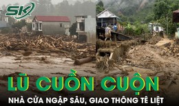 Lũ lớn cuồn cuộn ở Lai Châu: Nhà cửa ngập sâu, giao thông tê liệt