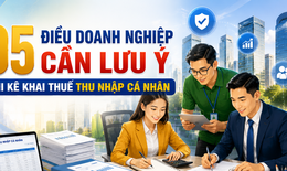 Doanh nghiệp cần lưu ý 5 điều này khi kê khai thuế thu nhập cá nhân để tránh bị xử phạt