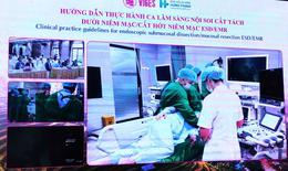 Chuẩn hóa nội soi tiêu hóa can thiệp đưa kỹ thuật cao đến gần hơn với người dân