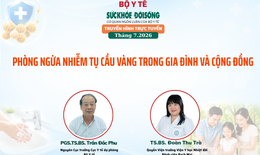 Truyền hình trực tuyến: "PHÒNG NGỪA NHIỄM TỤ CẦU VÀNG TRONG GIA ĐÌNH VÀ CỘNG ĐỒNG"
