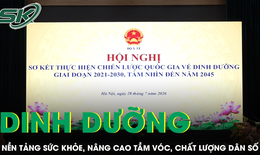Dinh dưỡng là nền tảng của sức khỏe, góp phần nâng cao tầm vóc và chất lượng dân số 