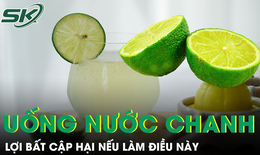 Chuyên gia cảnh báo sai lầm khi uống nước chanh, lợi bất cập hại nếu làm điều này 