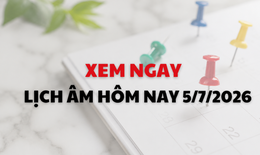 Âm lịch hôm nay 5/7 - Lịch âm 5/7 - Lịch vạn niên ngày 5/7/2026