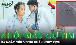 Ba ngày cứu sống 5 người nhồi máu cơ tim nguy kịch