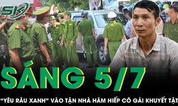 'Yêu râu xanh' vào tận nhà hãm hiếp cô gái khuyết tật, người mẹ rụng rời khi xem camera