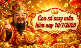 Con số may mắn hôm nay 10/7 - số cát lành - số tài lộc 12 con giáp