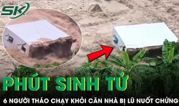 Người cha nghẹn ngào kể phút đưa vợ và 4 con tháo chạy trước khi căn nhà bị lũ ‘nuốt chửng’