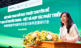 Y học cổ truyền không chỉ gìn giữ tinh hoa mà cần đổi mới và hội nhập
