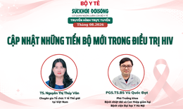 Truyền hình trực tuyến: 'Cập nhật những tiến bộ mới trong điều trị HIV'