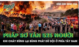 Pháp sơ tán khẩn cấp 525 người khi cháy rừng lại bùng phát dữ dội ở phía Tây Nam