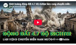Động đất 4.7 độ richter làm rung chuyển miền Nam nước Ý, nhiều công trình hư hại nặng nề