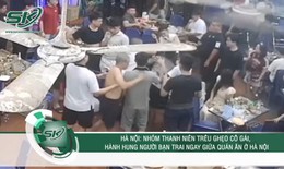 Nhóm côn đồ trêu ghẹo cô gái, hành hung bạn trai trong quán ăn khiến nhiều người phẫn nộ