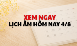 Âm lịch hôm nay 4/8 - Lịch âm 4/8 - Lịch vạn niên ngày 4/8/2026