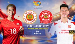 Lịch thi đấu bóng đá hôm nay ngày 30/8 - 31/8: Siêu cúp Quốc gia 2026