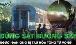Đứng sát taluy đường sắt, người đàn ông bị tông tử vong dù tàu đã phanh gấp