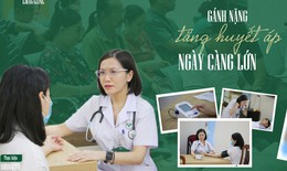 Gánh nặng tăng huyết áp ngày càng lớn, nhiều người mắc bệnh mà không biết 