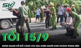 Nhóm 'giang hồ' đất Cảng vác rựa chém người kinh hoàng gây náo loạn trong đêm ở Gia Lai