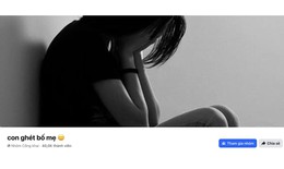 Cảnh báo xuất hiện nhóm 'con ghét bố mẹ' với 40.000 thành viên trên mạng xã hội
